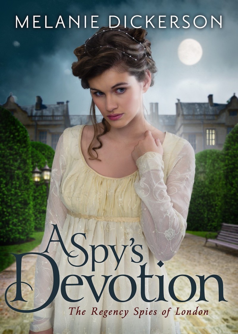 A Spy's Devotion - Melanie Dickerson, New York Times Bestselling ...