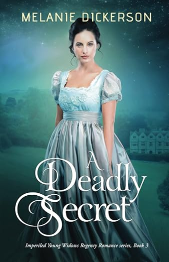 A Deadly Secret by Melanie Dickerson