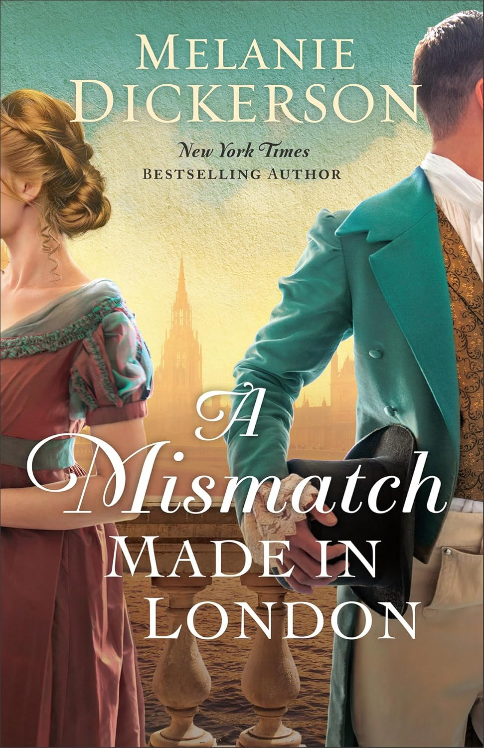 A Mismatch Made in London by Melanie Dickerson